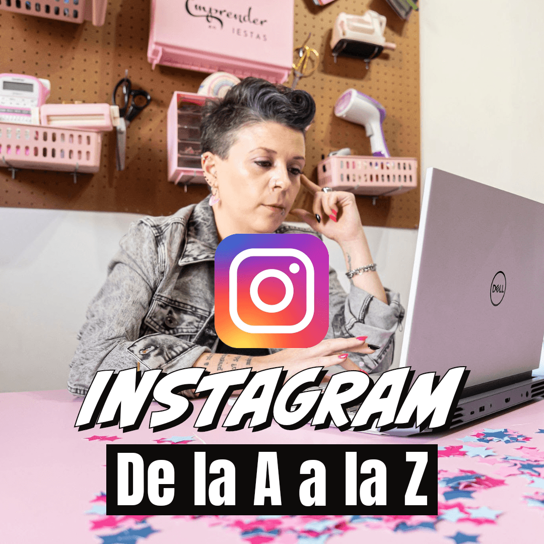 Curso Instagram De La A A La Z - Emprenderenfiestas.com